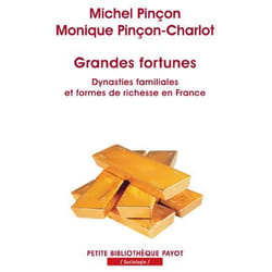 Grandes fortunes - dynasties familiales et formes de richesse en france