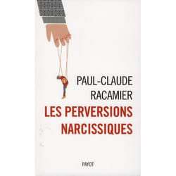 Les Perversions narcissiques