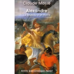 ISBN Alexandre; La Destinee D'Un Mythe, histoire, Français, Livre broché