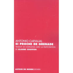 Si proche de grenade - edition bilingue espagnol/francais