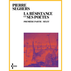 ISBN La Résistance et ses poètes - Première partie / Récit : Le livre de Pierre Seghers