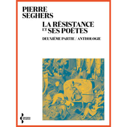 ISBN La Résistance et ses poètes - Deuxième partie / Anthologie : Le livre de Pierre Seghers