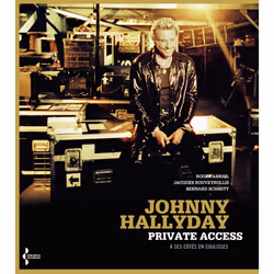 ISBN Johnny Hallyday private access - à ses côtés en coulisses : Le livre de Roger Abriol, Jacques Rouveyrollis, Bernard Schm ...