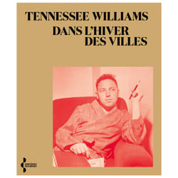 ISBN Dans l'hiver des villes : Le livre de Tennessee Williams