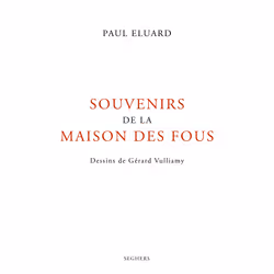ISBN Souvenirs de la maison des fous : Le livre de Paul Eluard, Gérard Vulliamy, classiques, 56 pages