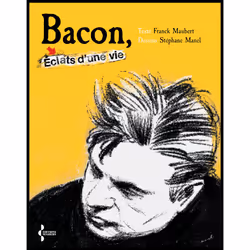 ISBN Bacon - éclats d'une vie : Le livre de Franck Maubert, Stéphane Manel, histoire, 240 pages