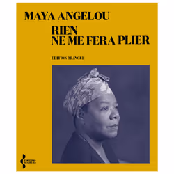 ISBN Rien ne me fera plier : Le livre de Maya Angelou, classiques, 144 pages