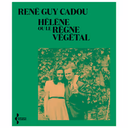 ISBN Hélène ou le règne végétal : Le livre de René Guy Cadou, classiques, 224 pages