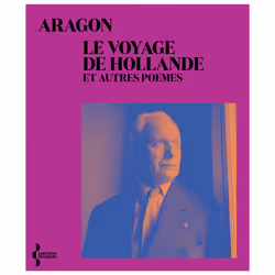 ISBN Le Voyage de Hollande - et autres poèmes : Le livre de Louis Aragon, classiques, 160 pages