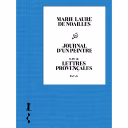ISBN Journal d'un peintre - suivi de Lettres provençales : Le livre de Marie Laure de Noailles, biographie, 344 pages