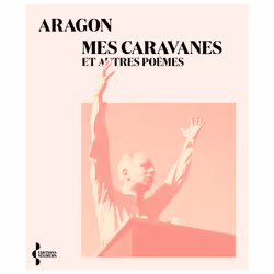 ISBN Mes caravanes et autres poèmes : Le livre de Louis Aragon, classiques, 96 pages