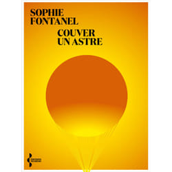 ISBN Couver un astre : Le livre de Sophie Fontanel