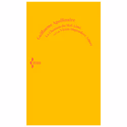 ISBN La Chanson du mal-aimé - Suivi de Vitam impendere amori : Le livre de Guillaume Apollinaire, classiques, 40 pages