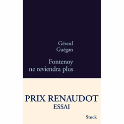 Stock FONTENOY NE REVIENDRA PLUS PRIX RENAUDOT ESSAI 2011), Français, Livre broché, 484 pages