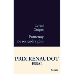 Stock FONTENOY NE REVIENDRA PLUS PRIX RENAUDOT ESSAI 2011)