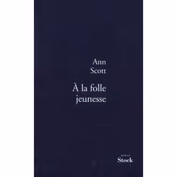 ISBN A La Folle Jeunesse, Romance, Français, Livre broché
