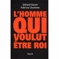 ISBN L'Homme Qui Voulut Etre Roi, politique, Français