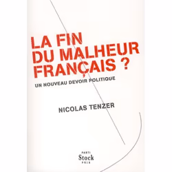 ISBN La Fin Du Malheur Francais ? Un Nouveau Devoir Politique, politique, Français