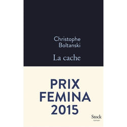 Stock LA CACHE PRIX FEMINA 2015; PRIX DE LA RENTRÉE FORÊT DES LIVRES 2015); PRIX TRANSFUGE DU MEILLEUR PREMIER ROMAN 2015) livre