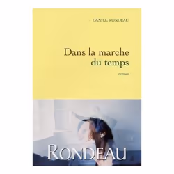 Grasset DANS LA MARCHE DU TEMPS, Français, Livre broché, 1008 pages
