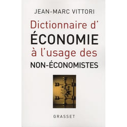 Dictionnaire d economie a l usage des non-eco