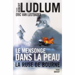 ISBN Le Mensonge Dans La Peau : La Ruse De Bourne, Thrillers, Français, Livre broché