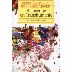 ISBN Bienvenue En Transhumanie; Sur L'Homme De Demain, Littérature scientifique, Français