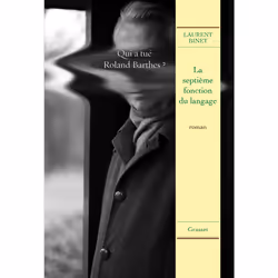 Grasset LA SEPTIEME FONCTION DU LANGAGE PRIX DU ROMAN FNAC 2015; PRIX INTERALLIÉ 2015)