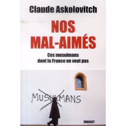 ISBN Nos Mal-Aimes : Ces Musulmans Dont La France Ne Veut Pas, société, Français