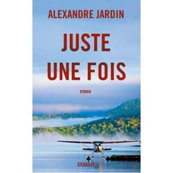 Grasset JUSTE UNE FOIS