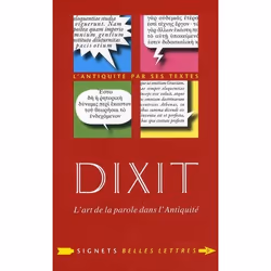 ISBN Dixit; L'Art De Parler Dans L'Antiquite, histoire, Français, Livre broché