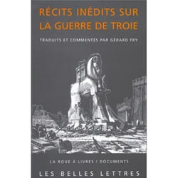 Récits inédits sur la guerre de Troie
