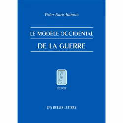 ISBN Le Modele Occidental De La Guerre; La Bataille D'Infanterie Dans La Grece Classique, histoire, Français