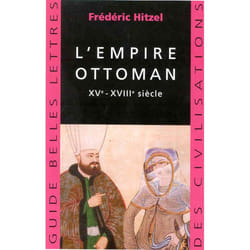 L'Empire ottoman - XVe - XVIIIe siècles (Broché)