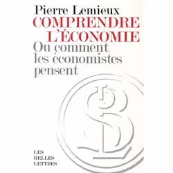 ISBN Comprendre L'Economie - Ou Comment Les Economistes Pensent, histoire, Français