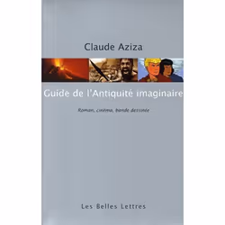 ISBN Guide De L'Antiquite Imaginaire - Roman, Cinema, Bande Dessinee, histoire, Français