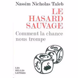 ISBN Le Hasard Sauvage - Comment La Chance Nous Trompe, Business & finance, Français, Livre broché