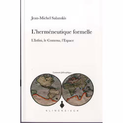 ISBN L'Hermeneutique Formelle; L'Infini, Le Continu, L'Espace, philosophie, Français