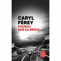 ISBN Pourvu que ça brûle, Français, 288 pages