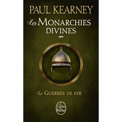 ISBN Les Guerres de fer (Les Monarchies divines, Tome 3), Fantaisie, Français, 408 pages