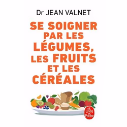 ISBN Se soigner par les légumes les fruits et les céréales, Santé, esprit et corps, Français, 512 pages