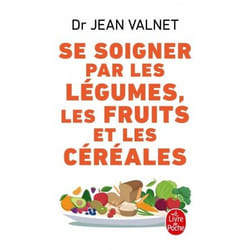 ISBN Se soigner par les légumes les fruits et les céréales livre Santé, esprit et corps Français