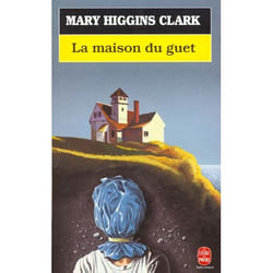 LA MAISON DU GUET, Higgins Clark Mary