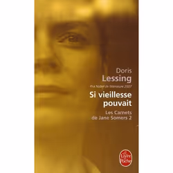 ISBN Les Carnets De Jane Somers T.2 ; Si Vieillesse Pouvait, Littérature, Français