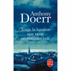Le Livre de Poche TOUTE LA LUMIÈRE QUE NOUS NE POUVONS VOIR