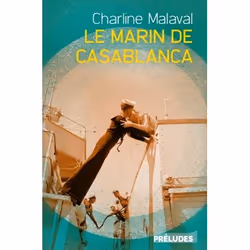 ISBN Le Marin de Casablanca, Roman, Français, 320 pages