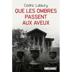 ISBN Que les ombres passent aux aveux