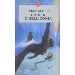 L'Hiver d'Helliconia (Cycle d'Helliconia, Tome 3) (Poche)