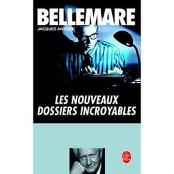 Les nouveaux dossiers incroyables