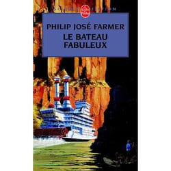 Le Bateau fabuleux (Le Fleuve de l'éternité, Tome 2)